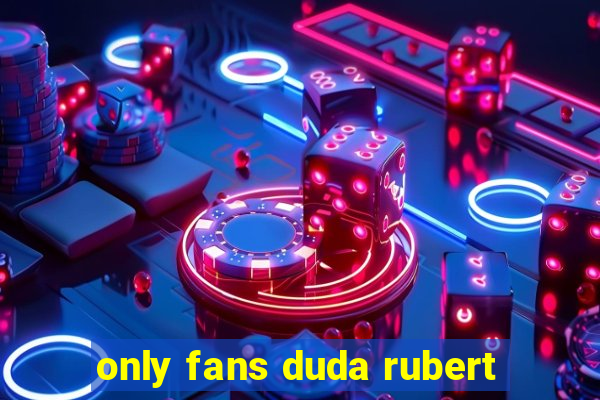 only fans duda rubert